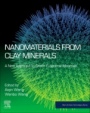 Nanomaterials from Clay Minerals: A New Approach to Green Functional Materials - ISBN 9780128145333