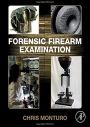Forensic Firearm Examination - ISBN 9780128145395