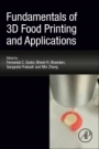 Fundamentals of 3D Food Printing and Applications - ISBN 9780128145647