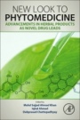 New Look to Phytomedicine: Advancements in Herbal Products as Novel Drug Leads - ISBN 9780128146194