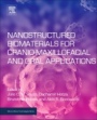 Nanostructured Biomaterials for Cranio-Maxillofacial and Oral Applications - ISBN 9780128146217