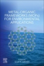 Metal-Organic Frameworks (MOFs) for Environmental Applications - ISBN 9780128146330