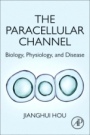 The Paracellular Channel: Biology, Physiology, and Disease - ISBN 9780128146354