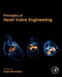 Principles of Heart Valve Engineering - ISBN 9780128146613