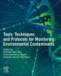 Tools, Techniques and Protocols for Monitoring Environmental Contaminants - ISBN 9780128146798