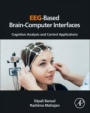 EEG-Based Brain-Computer Interfaces: Cognitive Analysis and Control Applications - ISBN 9780128146873