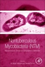 Nontuberculous Mycobacteria (NTM): Microbiological, Clinical and Geographical Distribution - ISBN 9780128146927