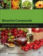 Bioactive Compounds: Health Benefits and Potential Applications - ISBN 9780128147740