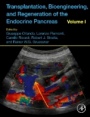 Transplantation, Bioengineering, and Regeneration of the Endocrine Pancreas: Volume 1 - ISBN 9780128148334