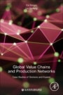 Global Value Chains and Production Networks: Case Studies of Siemens and Huawei - ISBN 9780128148471