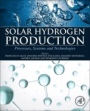 Solar Hydrogen Production: Processes, Systems and Technologies - ISBN 9780128148532
