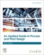 An Applied Guide to Process and Plant Design - ISBN 9780128148600