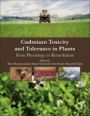 Cadmium Toxicity and Tolerance in Plants: From Physiology to Remediation - ISBN 9780128148648