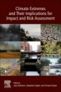 Climate Extremes and Their Implications for Impact and Risk Assessment - ISBN 9780128148952