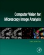 Computer Vision for Microscopy Image Analysis - ISBN 9780128149720