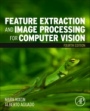 Feature Extraction and Image Processing for Computer Vision - ISBN 9780128149768