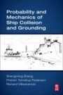Probability and Mechanics of Ship Collision and Grounding - ISBN 9780128150221