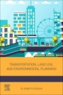 Transportation, Land Use, and Environmental Planning - ISBN 9780128151679