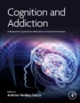 Cognition and Addiction: A Researcher’s Guide from Mechanisms Towards Interventions - ISBN 9780128152980