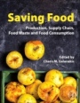 Saving Food: Production, Supply Chain, Food Waste and Food Consumption - ISBN 9780128153574