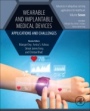 Wearable and Implantable Medical Devices: Applications and Challenges - ISBN 9780128153697