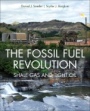 The Fossil Fuel Revolution: Shale Gas and Tight Oil - ISBN 9780128153970