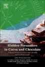 Hidden Persuaders in Cocoa and Chocolate: A Flavor Lexicon for Cocoa and Chocolate Sensory Professionals - ISBN 9780128154472