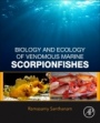 Biology and Ecology of Venomous Marine Scorpionfishes - ISBN 9780128154755