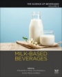 Milk-Based Beverages: Volume 9: The Science of Beverages - ISBN 9780128155042