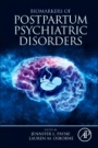 Biomarkers of Postpartum Psychiatric Disorders - ISBN 9780128155080
