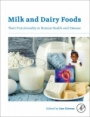 Milk and Dairy Foods: Their Functionality in Human Health and Disease - ISBN 9780128156032