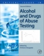 Critical Issues in Alcohol and Drugs of Abuse Testing - ISBN 9780128156070