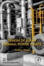 Design of Solar Thermal Power Plants - ISBN 9780128156131