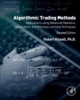 Algorithmic Trading Methods: Applications Using Advanced Statistics, Optimization, and Machine Learning Techniques - ISBN 9780128156308