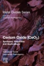Cerium Oxide (CeO2): Synthesis, Properties and Applications - ISBN 9780128156612
