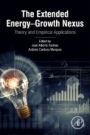 The Extended Energy–Growth Nexus: Theory and Empirical Applications - ISBN 9780128157190