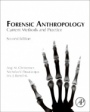 Forensic Anthropology: Current Methods and Practice - ISBN 9780128157343