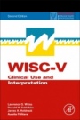 WISC-V: Clinical Use and Interpretation - ISBN 9780128157442