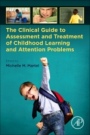 The Clinical Guide to Assessment and Treatment of Childhood Learning and Attention Problems - ISBN 9780128157558