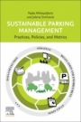 Sustainable Parking Management: Practices, Policies, and Metrics - ISBN 9780128158005