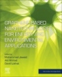 Graphene-based Nanotechnologies for Energy and Environmental Applications - ISBN 9780128158111