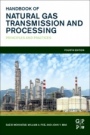 Handbook of Natural Gas Transmission and Processing: Principles and Practices - ISBN 9780128158173