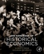 The Handbook of Historical Economics - ISBN 9780128158746