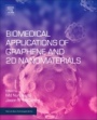 Biomedical Applications of Graphene and 2D Nanomaterials - ISBN 9780128158890