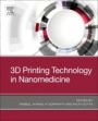 3D Printing Technology in Nanomedicine - ISBN 9780128158906