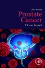 Prostate Cancer: A Case Report - ISBN 9780128159668