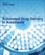Automated Drug Delivery in Anesthesia - ISBN 9780128159750