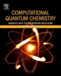 Computational Quantum Chemistry: Insights into Polymerization Reactions - ISBN 9780128159835