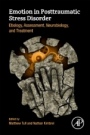 Emotion in Posttraumatic Stress Disorder: Etiology, Assessment, Neurobiology, and Treatment - ISBN 9780128160220