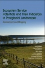 Ecosystem Service Potentials and Their Indicators in Postglacial Landscapes: Assessment and Mapping - ISBN 9780128161340